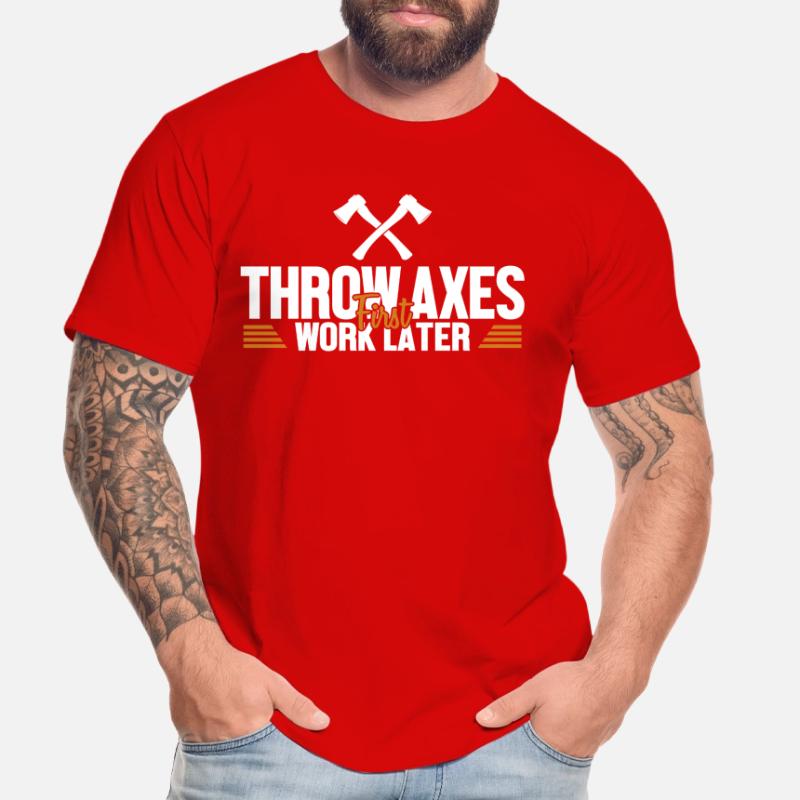 Throw Axes First Work Later Axe Throwing Game Axe Men's Premium Organic T-Shirt