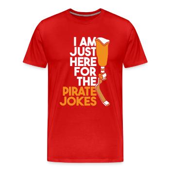 Nur hier für die Piratenwitze Benutzer Beinprothese - Männer Premium Bio T-Shirt - Rot - Vorne - Damien (186cm)