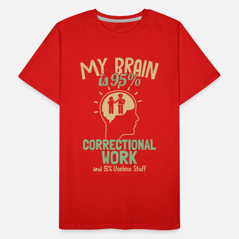 Mon cerveau est composé à 95 % de services correctionnels T-shirt bio Premium Homme