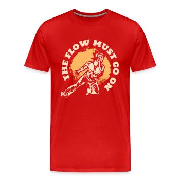 Der Fluss muss auf Capoeirista Ginga Tanz gehen - Männer Premium Bio T-Shirt - Rot - Vorne - Damien (186cm)