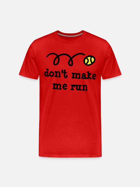 Don't make me run! - Men's Premium Organic T-Shirt - red