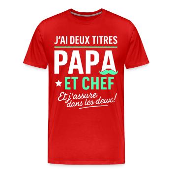 Papa et Chef Fête des Pères - T-shirt bio Premium Homme - rouge - Devant - Damien (186cm)