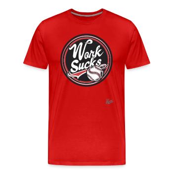 Work is annoying - Men's Premium Organic T-Shirt - red - Front - Damien (186cm)