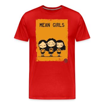 mean girls - Men's Premium Organic T-Shirt - red - Front - Damien (186cm)