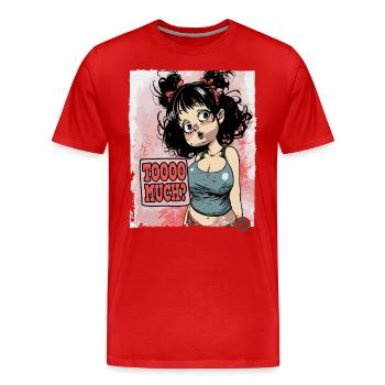 Cette fille a beaucoup et exige trop - T-shirt bio Premium Homme - rouge - Devant - Damien (186cm)
