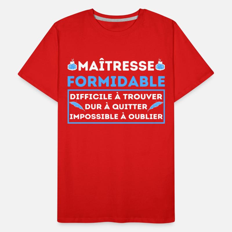 MAÎTRESSE FORMIDABLE DIFFICILE À QUITTE T-shirt bio Premium Homme