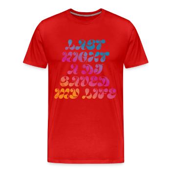 Hier soir, un DJ m’a sauvé la vie - T-shirt bio Premium Homme - rouge - Devant - Damien (186cm)