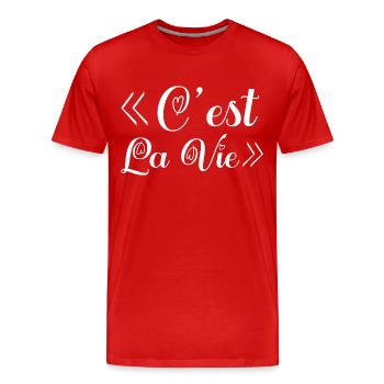 c'est la vie. C'est la vie! cadeau. - T-shirt bio Premium Homme - rouge - Devant - Damien (186cm)