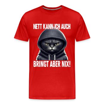 Spruch Katze Geschenk - Nett kann ich auch bringt - Männer Premium Bio T-Shirt - Rot - Vorne - Damien (186cm)