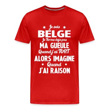 Je suis Belge - Je ferme pas ma gueule - T-shirt bio Premium Homme - rouge - Devant - Damien (186cm)