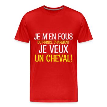Je m'en fous du prince charmant je veux un cheval - T-shirt bio Premium Homme - rouge - Devant - Damien (186cm)