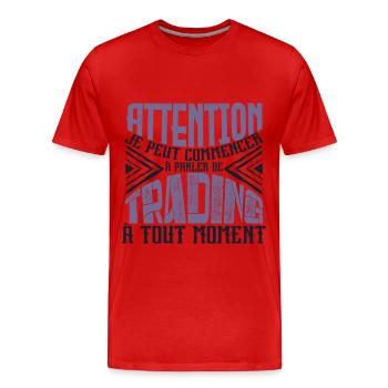 Avertissement, trading à tout moment. - T-shirt bio Premium Homme - rouge - Devant - Damien (186cm)