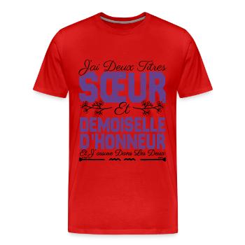 J'ai deux titres Sœur et demoiselle d'honneur . - T-shirt bio Premium Homme - rouge - Devant - Damien (186cm)