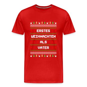 Erstes Weihnachten als Vater Ugly Christmas - Männer Premium Bio T-Shirt - Rot - Vorne - Damien (186cm)