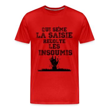 Qui sème la saisie récolte les insoumis - T-shirt bio Premium Homme - rouge - Devant - Damien (186cm)