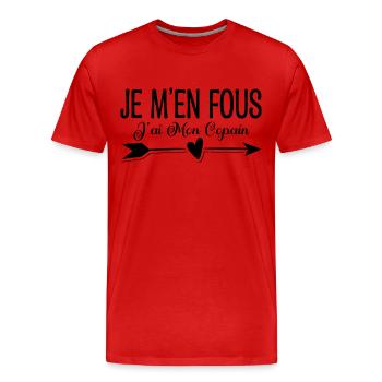 Je m'en fous j'ai mon copain. Cadeau copain copine - T-shirt bio Premium Homme - rouge - Devant - Damien (186cm)