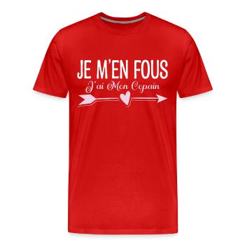 Je m'en fous j'ai mon copain. Cadeau copain copine - T-shirt bio Premium Homme - rouge - Devant - Damien (186cm)