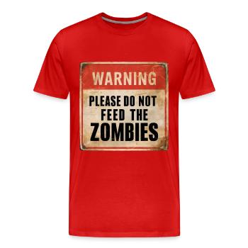 Avertissement Ne nourrissez pas les zombies Signe d’avertissement - T-shirt bio Premium Homme - rouge - Devant - Damien (186cm)
