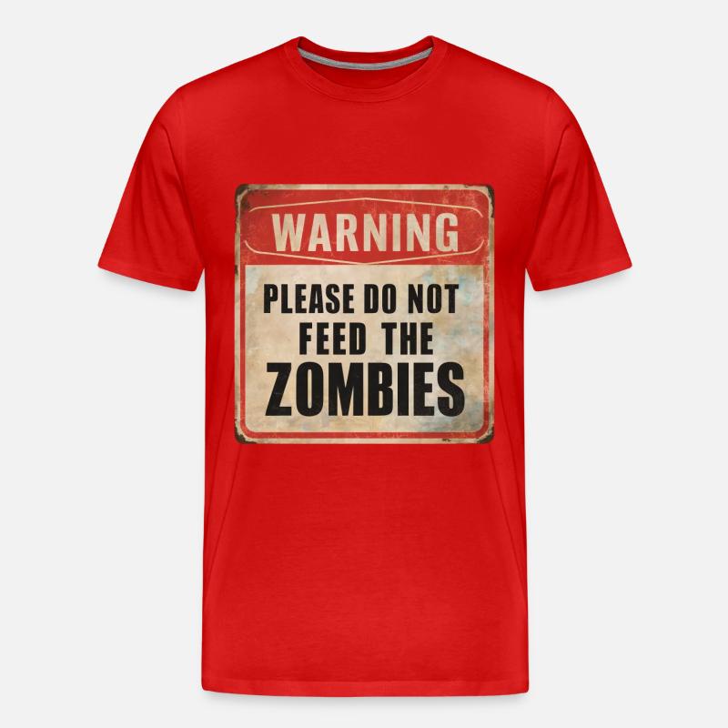 Warnung Zombies nicht füttern Warnschild - Männer Premium Bio T-Shirt - Rot