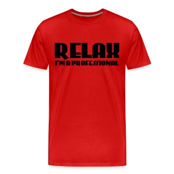 Relax - I'm a professional - T-shirt bio Premium Homme - rouge - Devant - Damien (186cm)