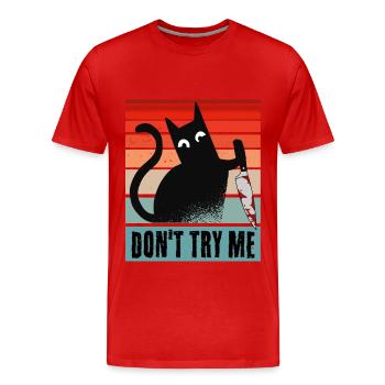Fordere mich nicht heraus, Katze mit Messer - Männer Premium Bio T-Shirt - Rot - Vorne - Damien (186cm)