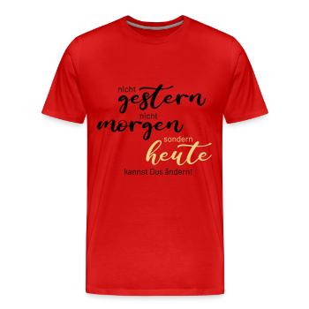 nicht gestern sondern heute - Männer Premium Bio T-Shirt - Rot - Vorne - Damien (186cm)