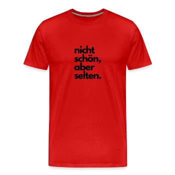 nicht schön aber selten - Männer Premium Bio T-Shirt - Rot - Vorne - Damien (186cm)