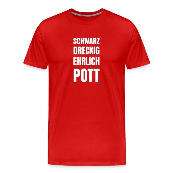 Schwarz, dreckig, ehrlich, POTT! - Männer Premium Bio T-Shirt - Rot - Vorne - Damien (186cm)