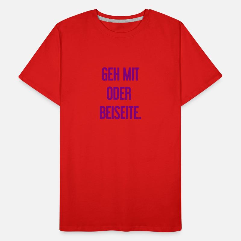 Geh mit oder beiseite Männer Premium Bio T-Shirt