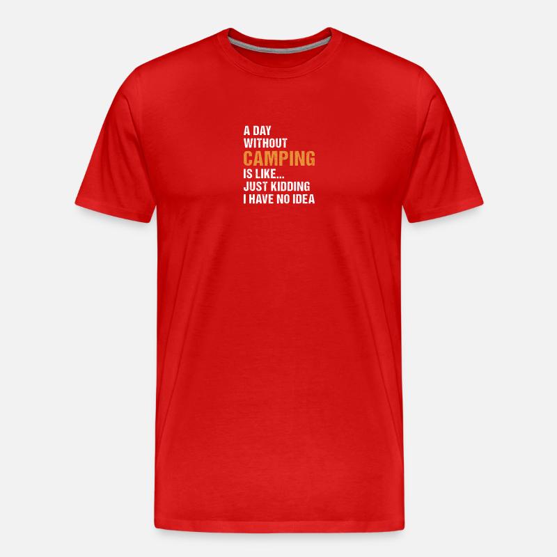 Camper A Day Without Camping - Männer Premium Bio T-Shirt - Rot