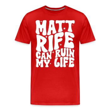 Matt Rife Can Ruin My Life - Men's Premium Organic T-Shirt - red - Front - Damien (186cm)