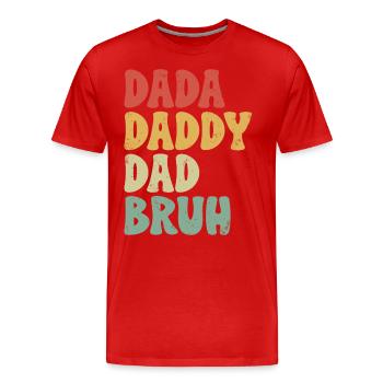 Hommes Dada Papa Papa Bruh Fête des pères Vintage Drôle - T-shirt bio Premium Homme - rouge - Devant - Damien (186cm)