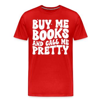 Achetez-moi des livres et appelez-moi un rat de bibliothèque assez mignon - T-shirt bio Premium Homme - rouge - Devant - Damien (186cm)