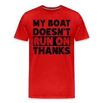 My Boat Doesn't Run on Thanks Funny Boating Retro - Men's Premium Organic T-Shirt - red - Front - Damien (186cm)