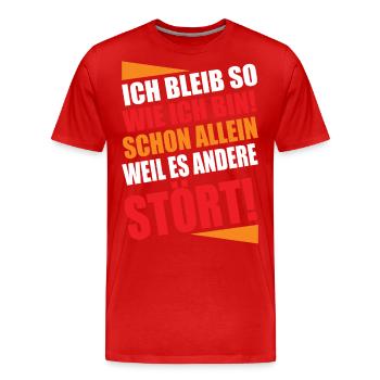 Ich bleib so wie ich bin Lustiger Spruch - Männer Premium Bio T-Shirt - Rot - Vorne - Damien (186cm)