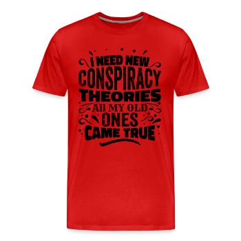 I Need New Conspiracy Theories - Männer Premium Bio T-Shirt - Rot - Vorne - Damien (186cm)