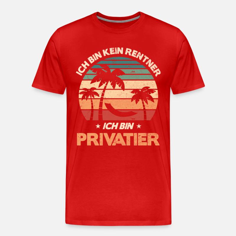 Ich bin Privatier - Männer Premium Bio T-Shirt - undefined