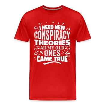 I Need New Conspiracy Theories - Männer Premium Bio T-Shirt - Rot - Vorne - Damien (186cm)