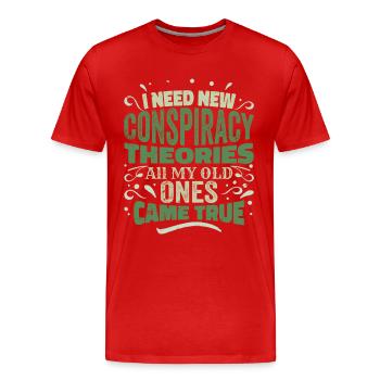 I Need New Conspiracy Theories - Männer Premium Bio T-Shirt - Rot - Vorne - Damien (186cm)