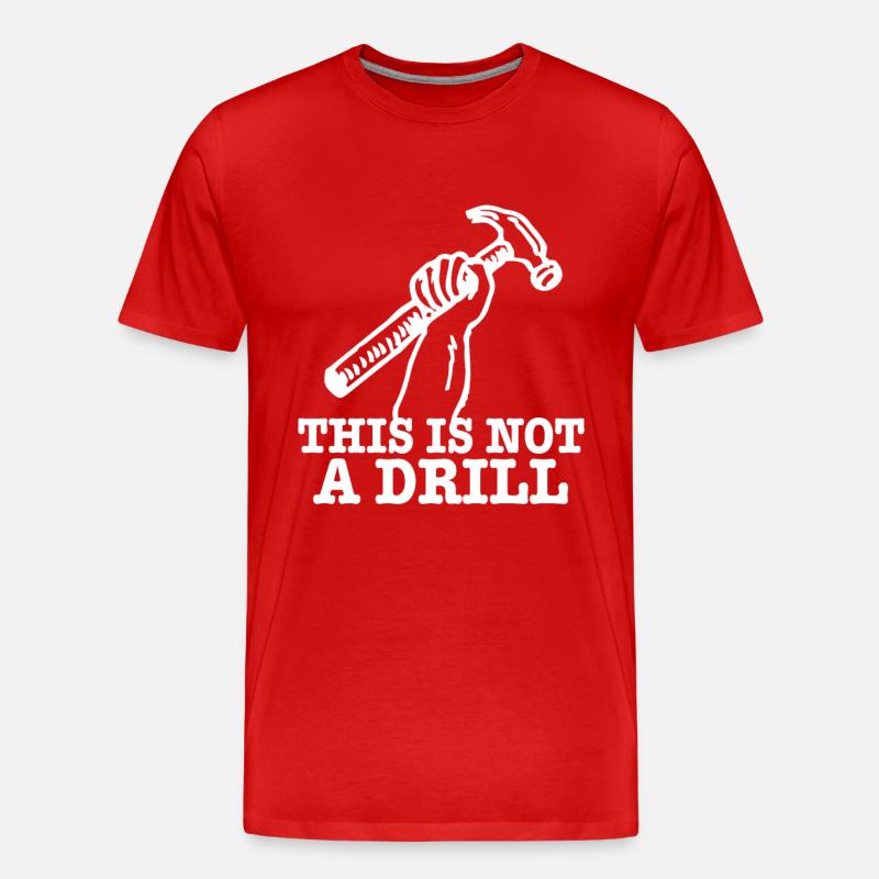 This Is Not A Drill - Männer Premium Bio T-Shirt - Rot
