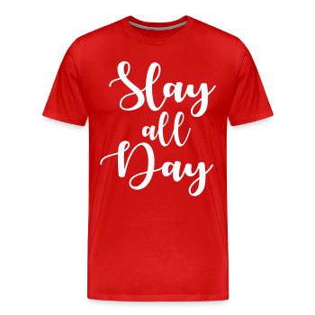 Slay all day - Men's Premium Organic T-Shirt - red - Front - Damien (186cm)
