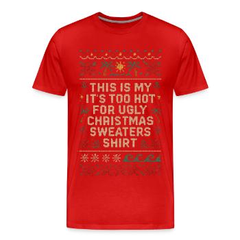 Chemise de chandails de Noël trop chauds pour moches - T-shirt bio Premium Homme - rouge - Devant - Damien (186cm)