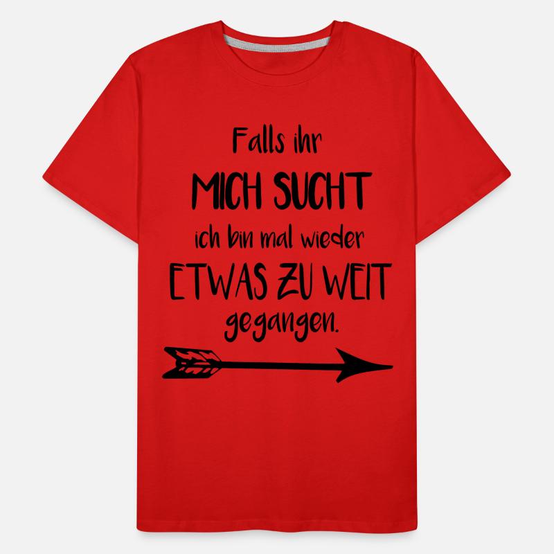 Falls ihr mich sucht Männer Premium Bio T-Shirt