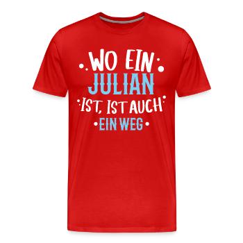 Wo ein Julian ist, ist ein Weg / Geburtstag, Name - Männer Premium Bio T-Shirt - Rot - Vorne - Damien (186cm)