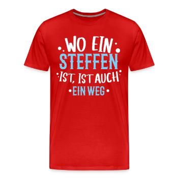 Wo ein Steffen ist, ist ein Weg / Geburtstag Name - Männer Premium Bio T-Shirt - Rot - Vorne - Damien (186cm)