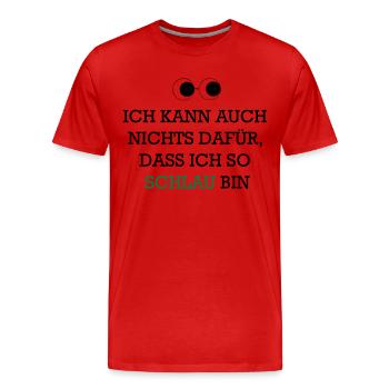 Ich bin so schlau - Männer Premium Bio T-Shirt - Rot - Vorne - Damien (186cm)