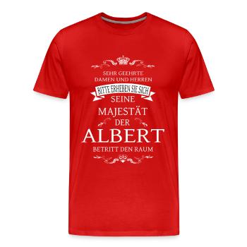 Seine Majestät der Albert betritt den Raum - Männer Premium Bio T-Shirt - Rot - Vorne - Damien (186cm)