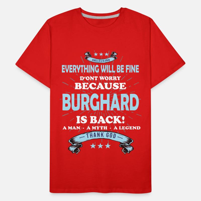 Everything will be fine Burkhard Is back Männer Premium Bio T-Shirt
