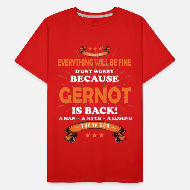 Everything will be fine Gernot Is back Männer Premium Bio T-Shirt