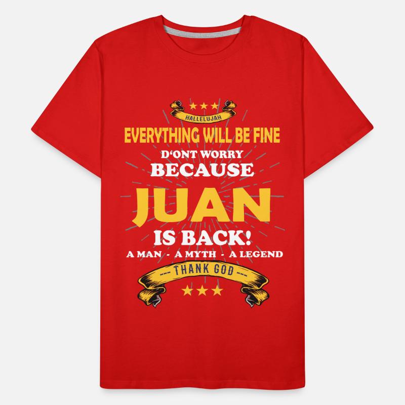 Everything will be fine Juan Is back Männer Premium Bio T-Shirt